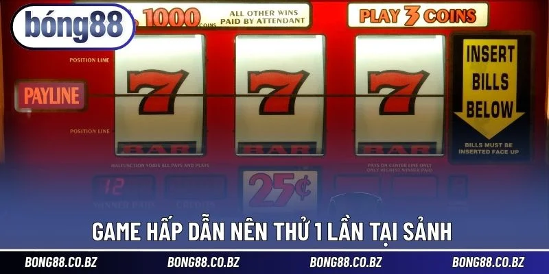Game hấp dẫn nên thử 1 lần tại sảnh 