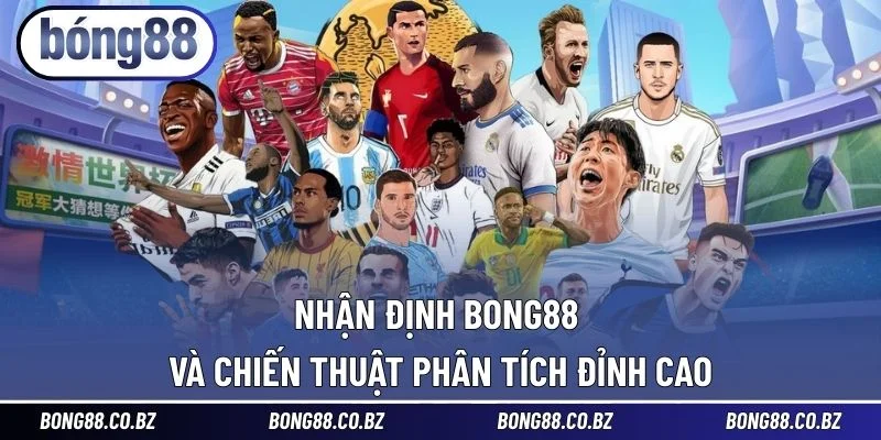 Nhận Định BONG88