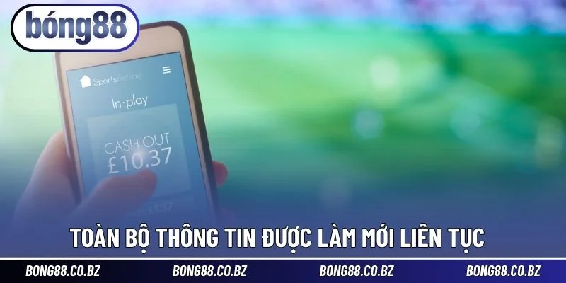 Toàn bộ thông tin được làm mới liên tục 